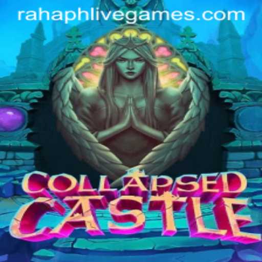 CollapsedCastle: An Enchanting Adventure in the World of Rahaph