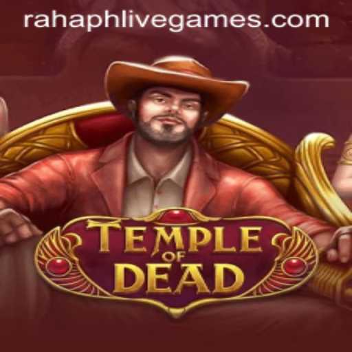 Delving into the Mysteries of Temple of Dead: The Ultimate Adventure Awaits