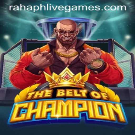 TheBeltOfChampion: Unraveling the Adventure of Rahaph